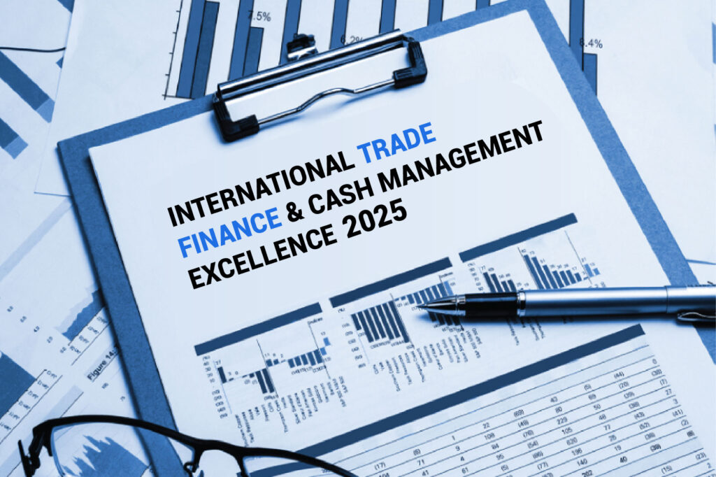 INTERNATIONAL TRADE FINANCE & CASH MANAGEMENT EXCELLENCE